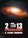 2013 Beginning An Era Of Hope And Harmony by R. Lataine Townsend eBook